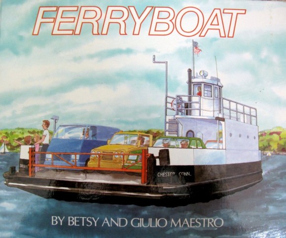 The cover of "Ferryboat" by Betsy and Guilio Maestro, formerly of Old Lyme.