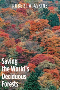 saving_deciduous_forests_by Robert_Askins